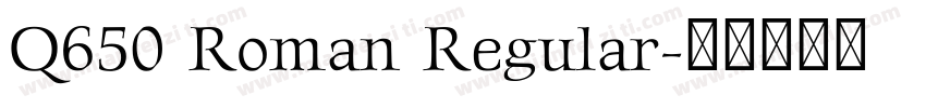 Q650 Roman Regular字体转换